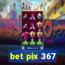 bet pix 367